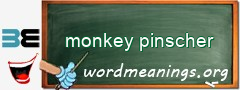 WordMeaning blackboard for monkey pinscher